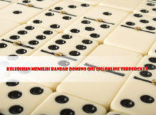 KELEBIHAN MEMILIH BANDAR DOMINO QIU QIU ONLINE TERPERCAYA